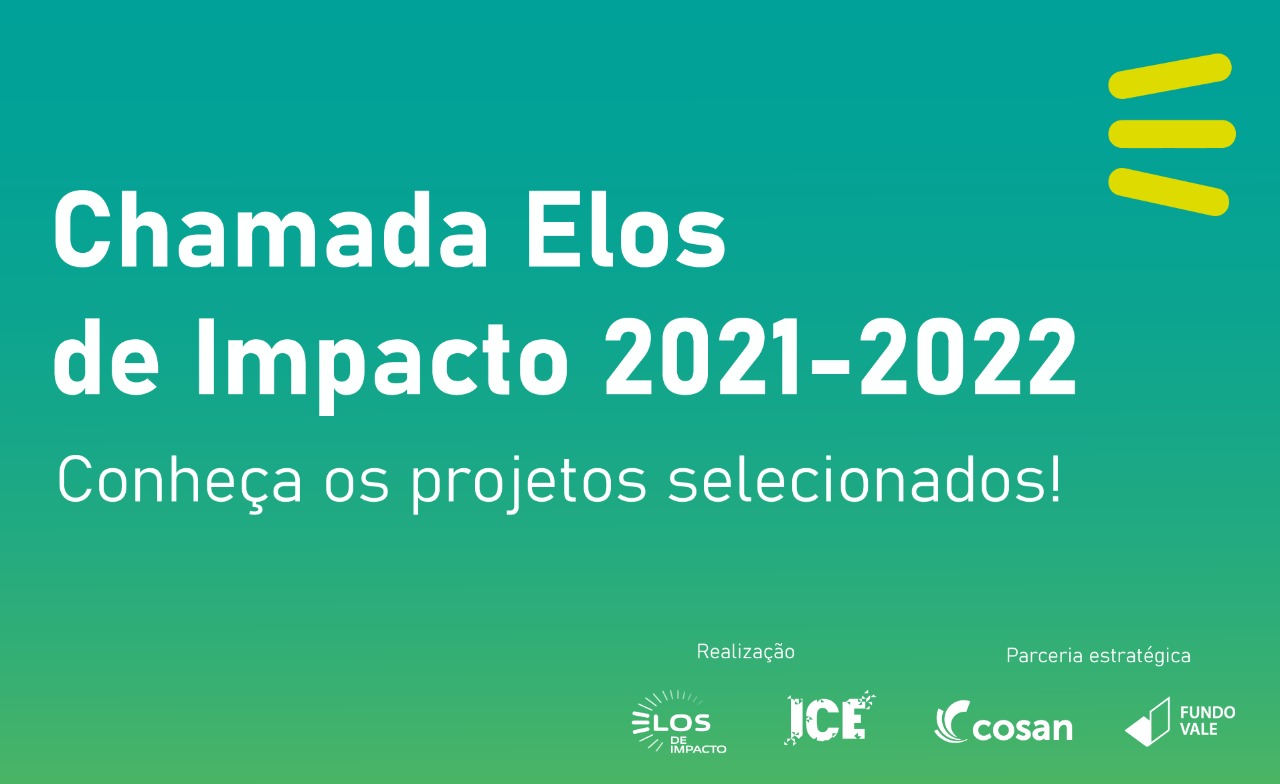 Conheça os projetos selecionados pela Chamada Elos de Impacto 2021-2022